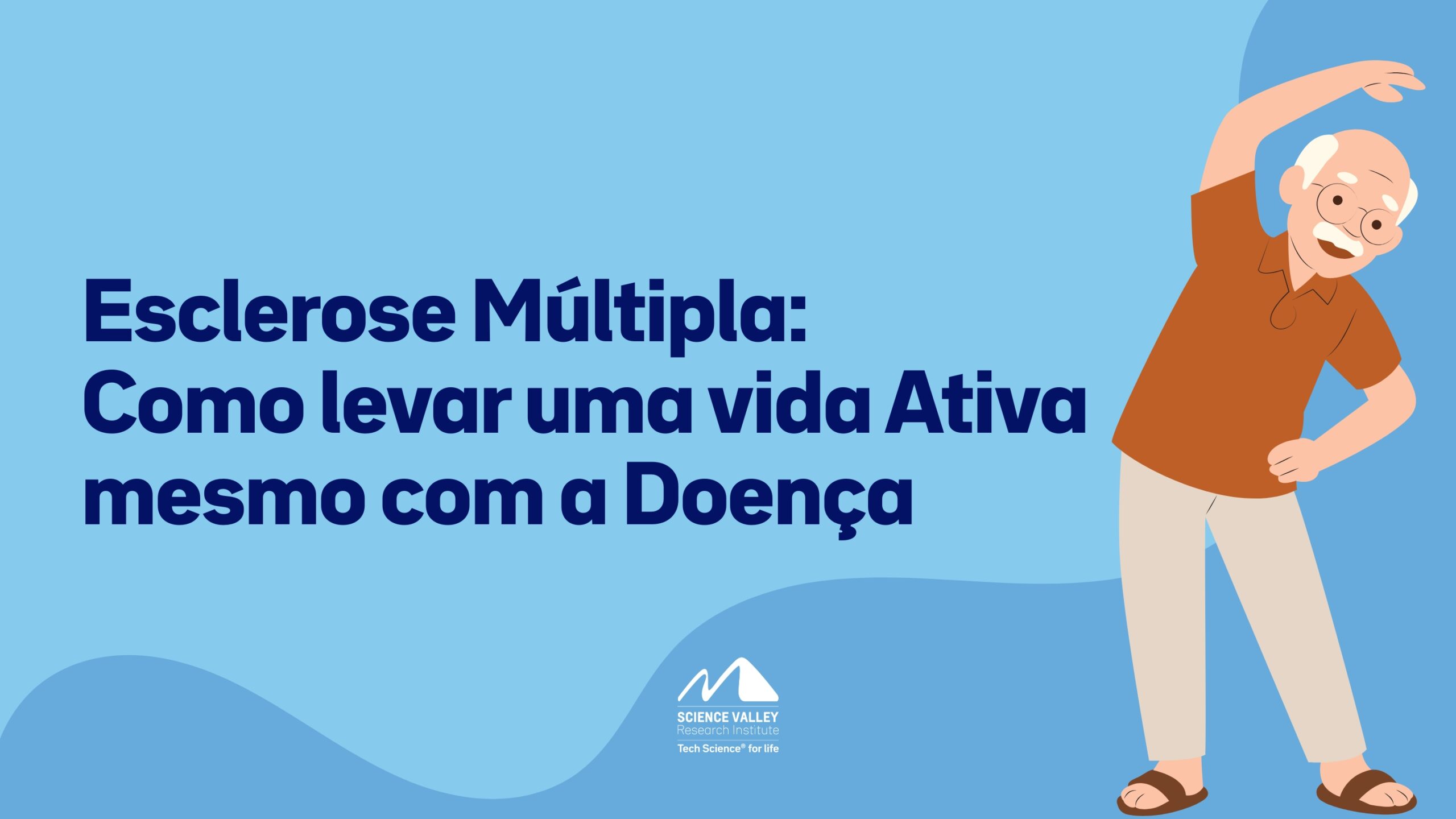 Esclerose Múltipla: Como Levar uma Vida Ativa Mesmo com a Doença